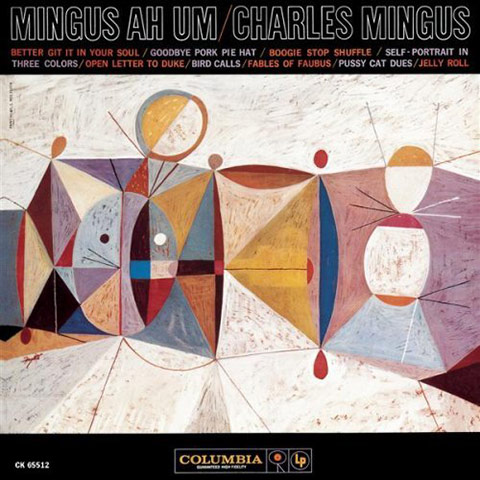 Charles Mingus: Mingus Ah Um, 1959. Columbia Records